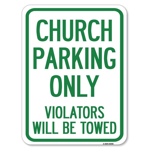 Signmission Church Parking Violators Towed Heavy-Gauge Alum Rust Proof Parking Sign, 18" x 24", A-1824-24265 A-1824-24265 - main